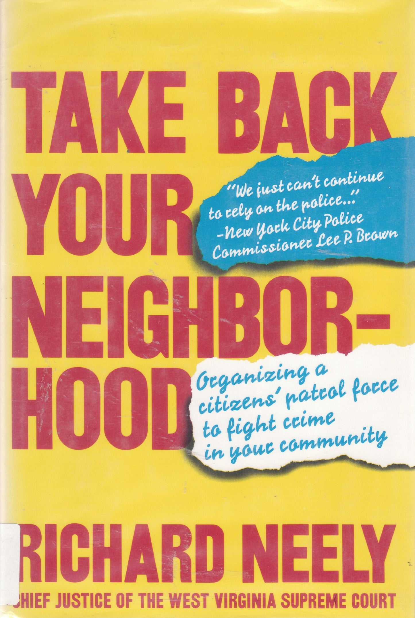 Take Back Your Neighborhood: A Case for Modern-Day "Vigilantism"