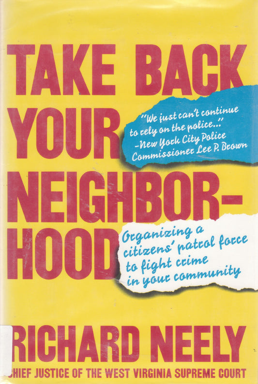 Take Back Your Neighborhood: A Case for Modern-Day "Vigilantism"