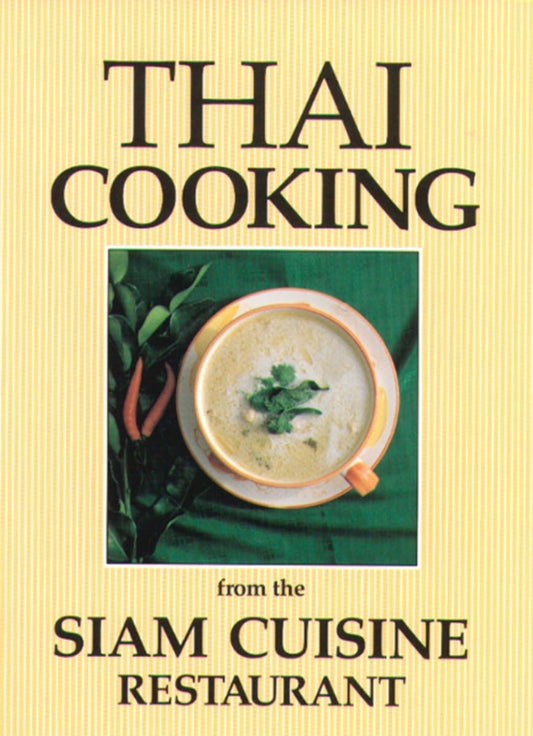 Thai Cooking: From the Siam Cuisine Restaurant - 569