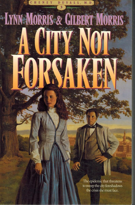 A City Not Forsaken (Cheney Duvall, MD)