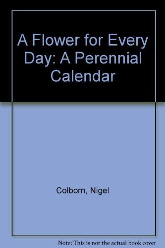 A Flower for Every Day: A Perennial Calendar