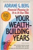 Your Wealth-Building Years: Financial Planning for 18-To 38-Year Olds