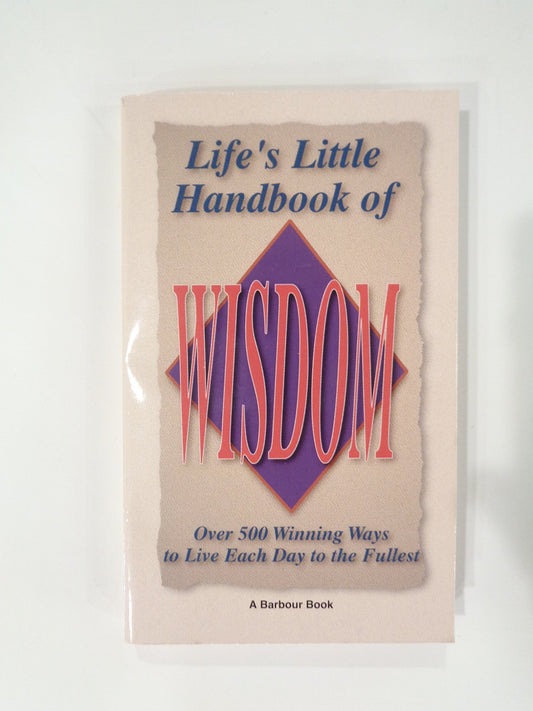 Life's Little Handbook of Wisdom