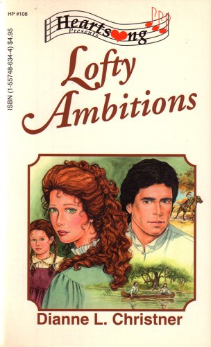 Lofty Ambitions (Ohio Series #2) (Heartsong Presents #108)