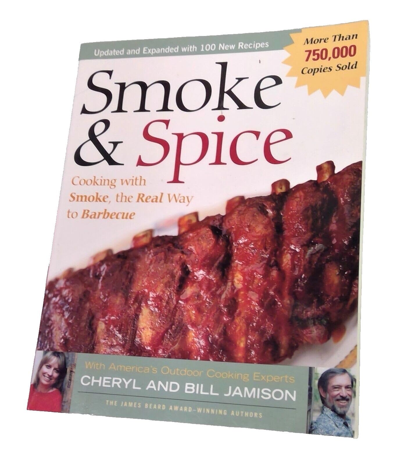 Smoke & Spice - Revised Edition: Cooking With Smoke, the Real Way to Barbecue