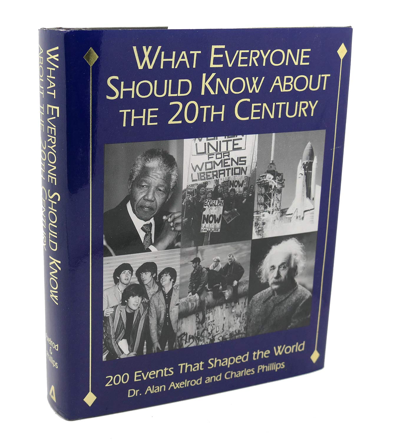 What Everyone Should Know About the 20th Century: 200 Events That Shaped the World