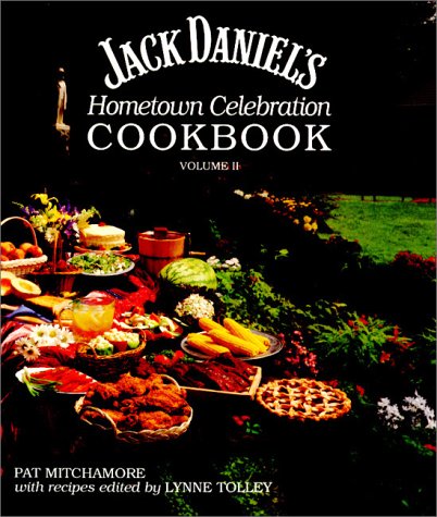 Jack Daniel's Hometown Celebration Cookbook, Volume II - 5809