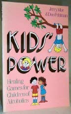 Kids' Power: Healing Games for Children of Alcoholics