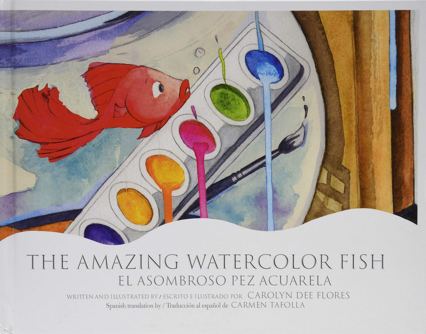 The Amazing Watercolor Fish / El asombroso pez acuarela (English and Spanish Edition)