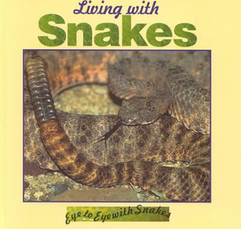 Living With Snakes (Eye to Eye With Snakes)
