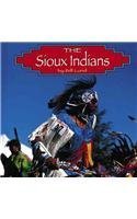 The Sioux Indians (Native Peoples)