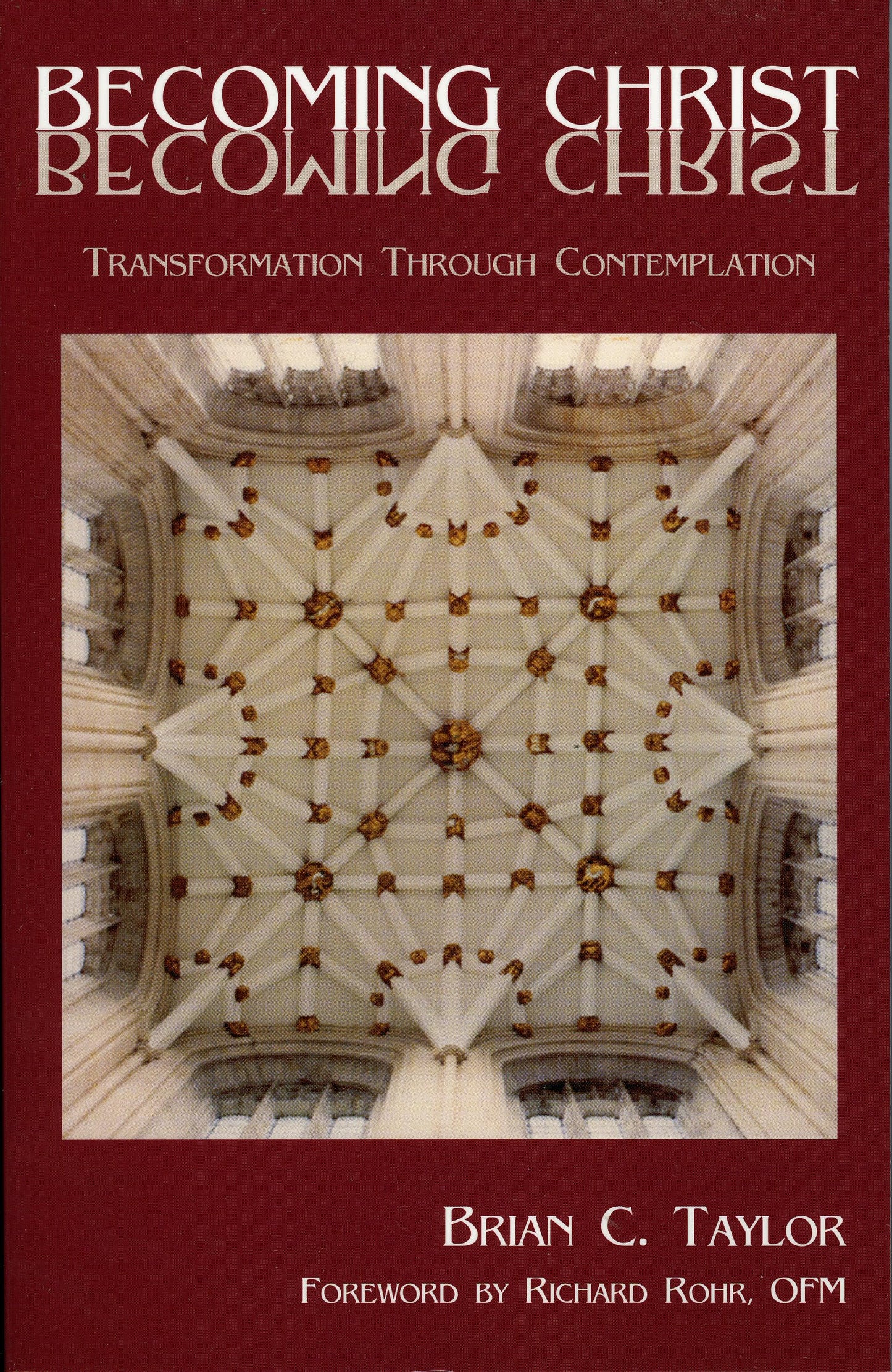 Becoming Christ: Transformation Through Contemplation