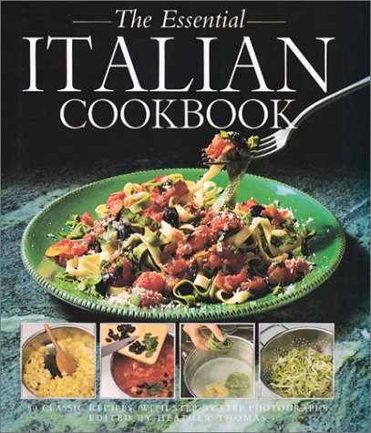 The Essential Italian Cookbook: 50 Classic Recipes, With Step-By-Step Photographs