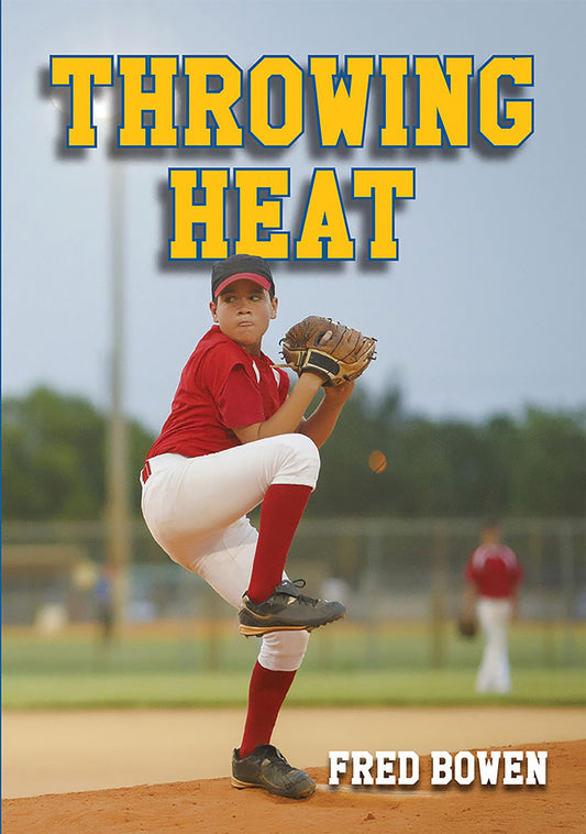 Throwing Heat (Fred Bowen Sports Story Series)