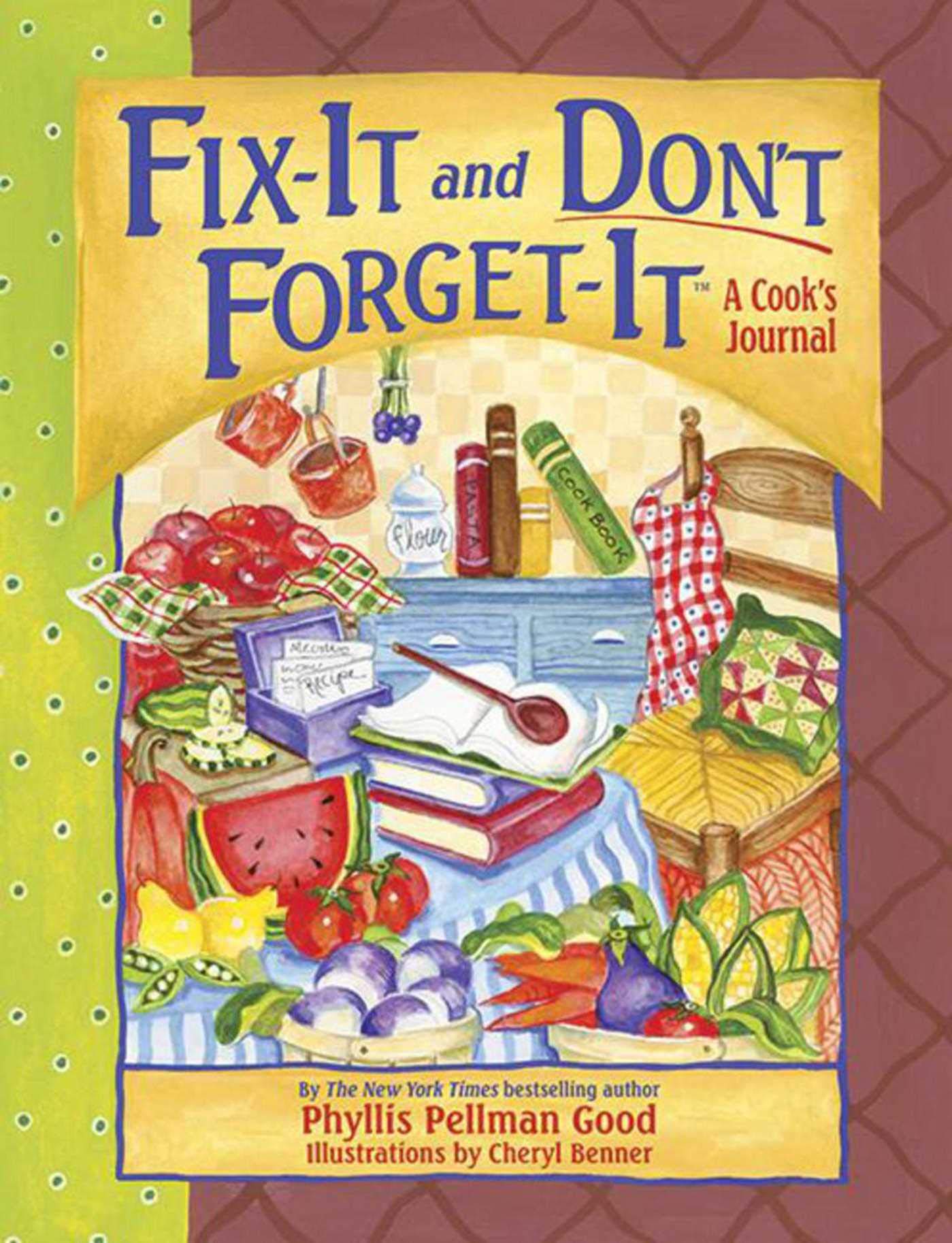 Fix-It and Don't Forget-It Journal: A Cook's Journal (Fix-It and Enjoy-It!)