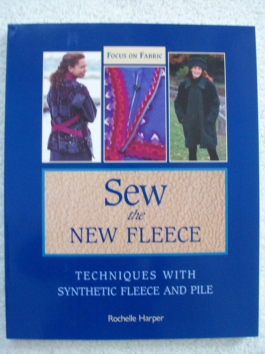 Sew the New Fleece: Techniques with Synthetic Fleece and Pile