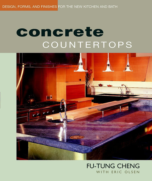 Concrete Countertops: Design, Forms, and Finishes for the New Kitchen and Bath - 2733