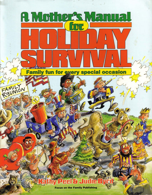 A Mother's Manual for Holiday Survival