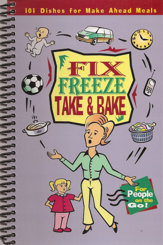 Fix, Freeze, Take & Bake
