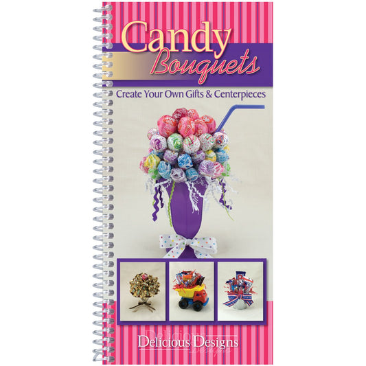 CQ Products Delicious Designs Cookbook Candy Bouquets