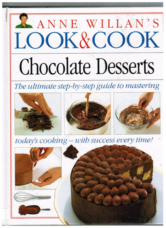 Chocolate Desserts (Anne Willan's Look & Cook)