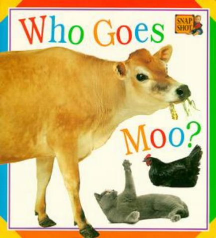 Who Goes Moo? (Snap Shot)