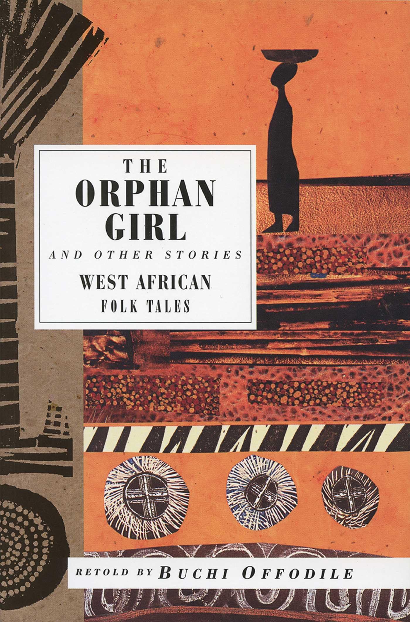 The Orphan Girl and Other Stories: West African Folk Tales (International Folk Tale Series)