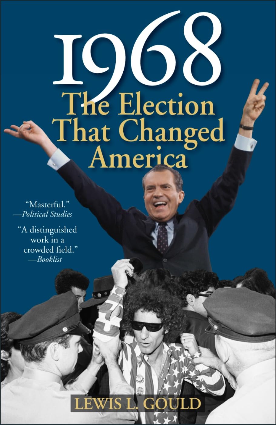 1968: The Election That Changed America (American Ways)