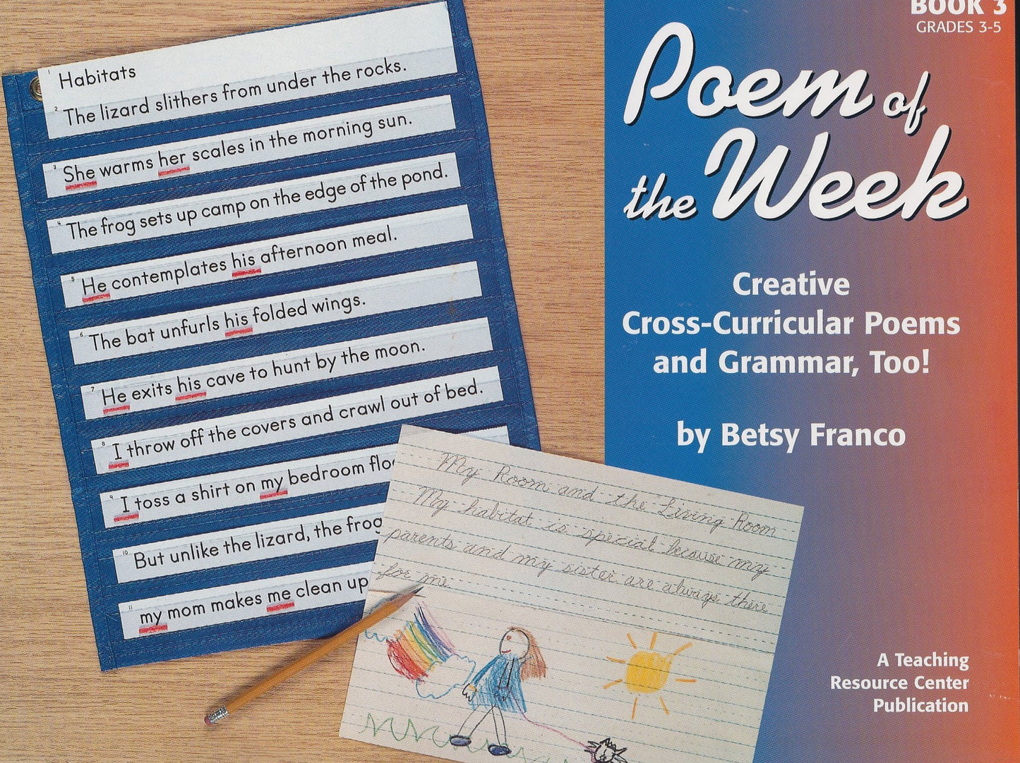 Poem Of The Week Book 3: Creative Cross-Curricular Poems And Grammar, Too!