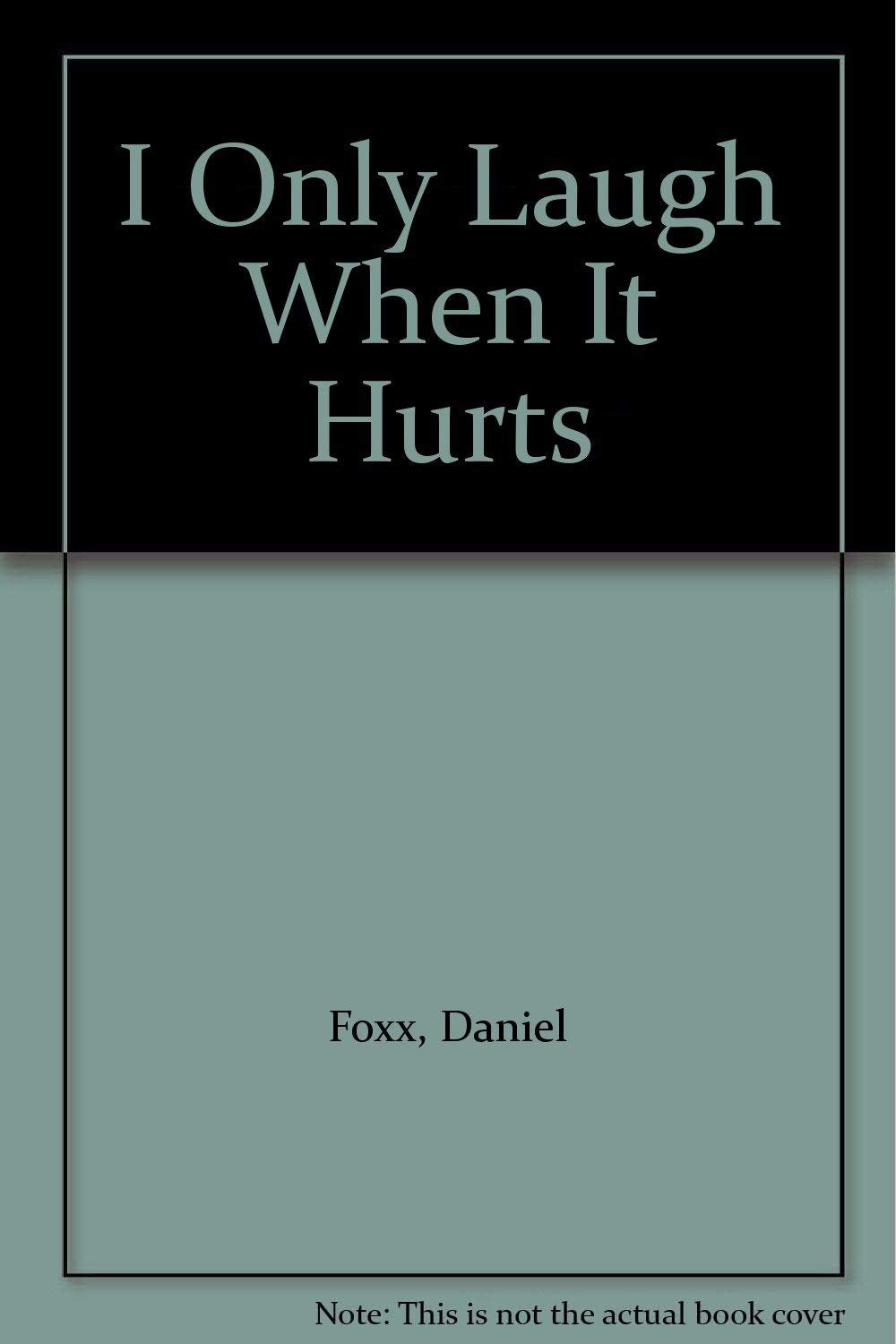 I Only Laugh When It Hurts