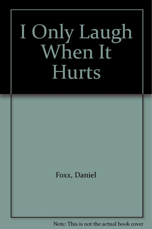 I Only Laugh When It Hurts