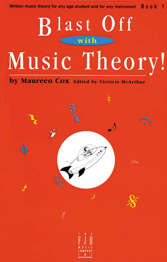 Blast Off with Music Theory! Book 1 (The FJH Piano Teaching Library, 1)