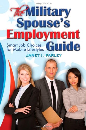 The Military Spouse's Employment Guide: Smart Job Choices for Mobile Lifestyles