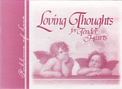 Loving Thoughts for Tender Hearts (Ribbons of Lvoe)