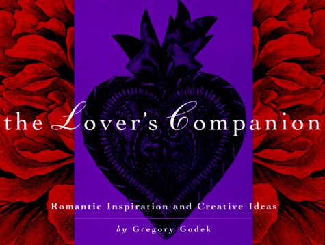 The Lover's Companion: Romantic Inspiration & Creative Ideas