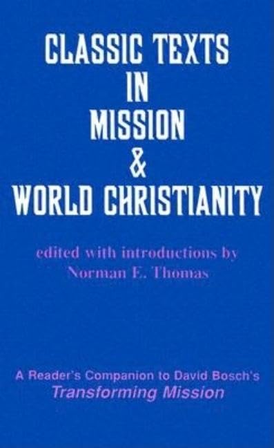 Classic Texts in Mission and World Christianity (American Society of Missiology Series)