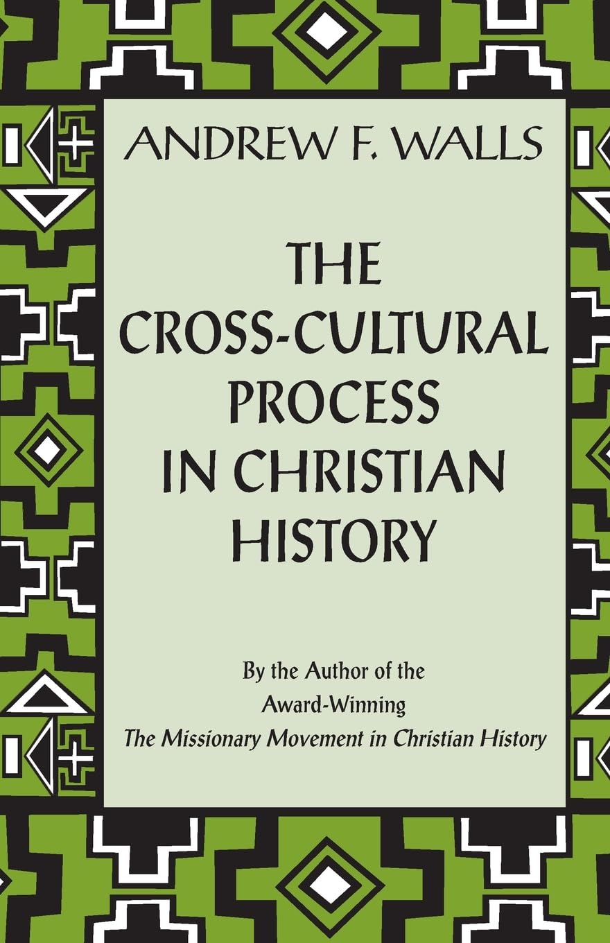The Cross-Cultural Process in Christian History
