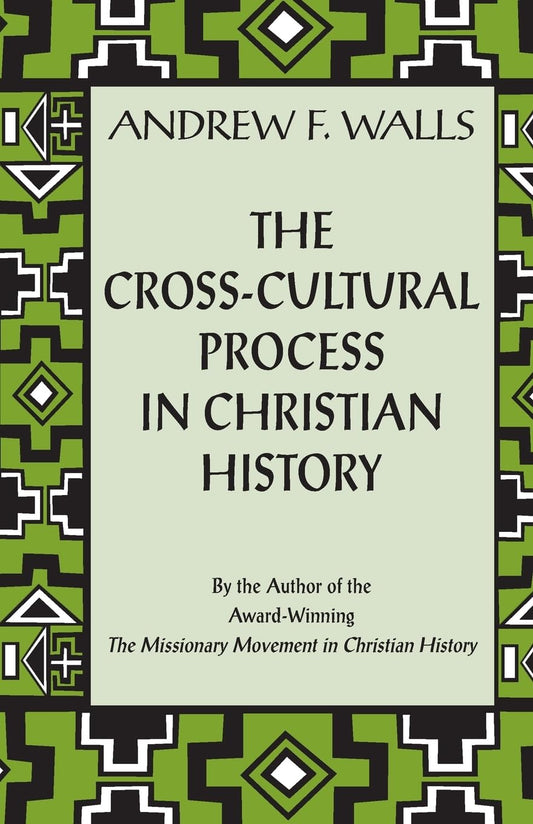 The Cross-Cultural Process in Christian History