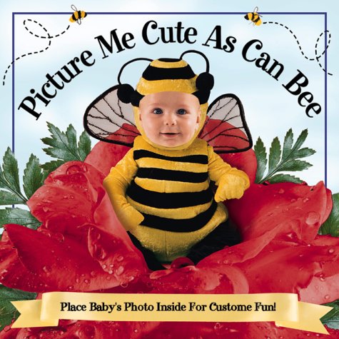 Picture Me Cute As Can Bee