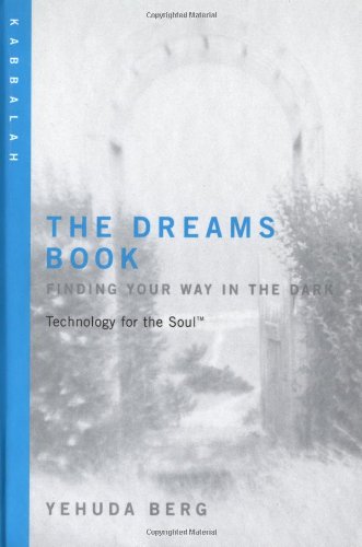 The Dreams Book: Finding Your Way in the Dark (Technology for the Soul)