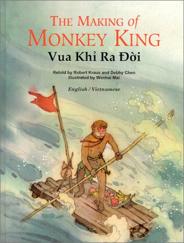 Vua Khi Ra Doi / The Making of Monkey King (Adventures of Monkey King) (Vietnamese and English Edition)