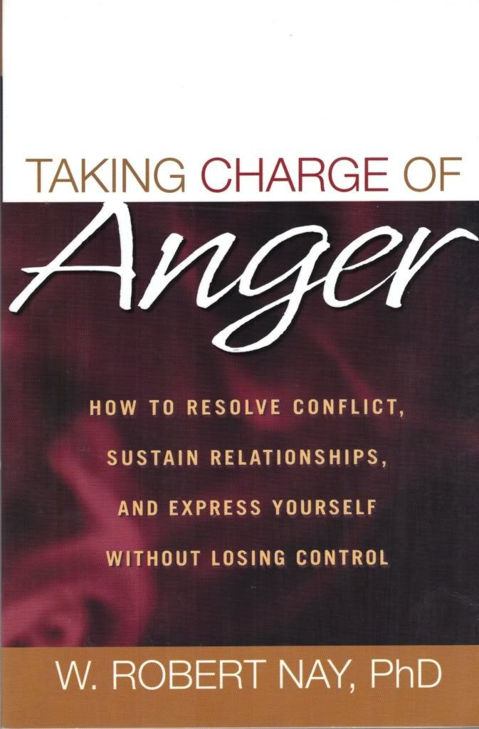 Taking Charge of Anger: How to Resolve Conflict, Sustain Relationships, and Express Yourself without Losing Control