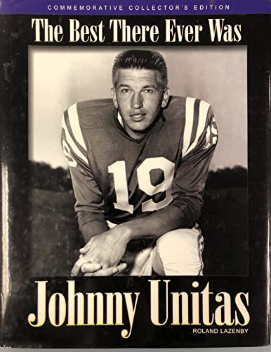 Johnny Unitas: The Best There Ever Was