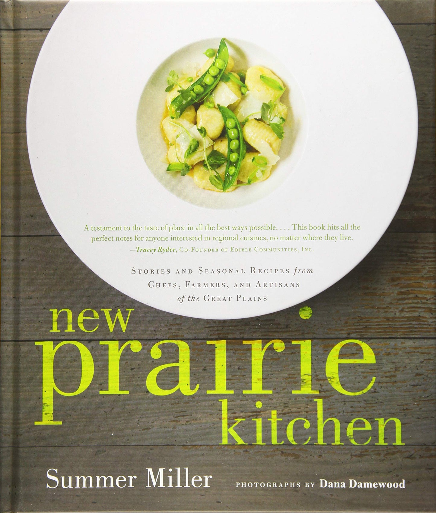 New Prairie Kitchen: Stories and Seasonal Recipes from Chefs, Farmers, and Artisans of the Great Plains