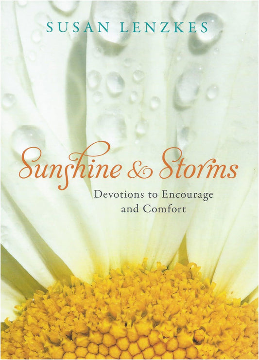 Sunshine and Storms: Devotions to Encourage and Comfort