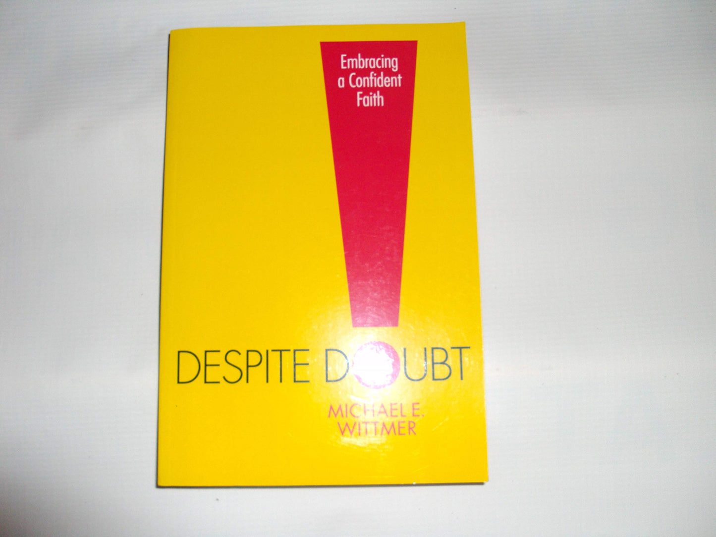 Despite Doubt: Embracing a Confident Faith