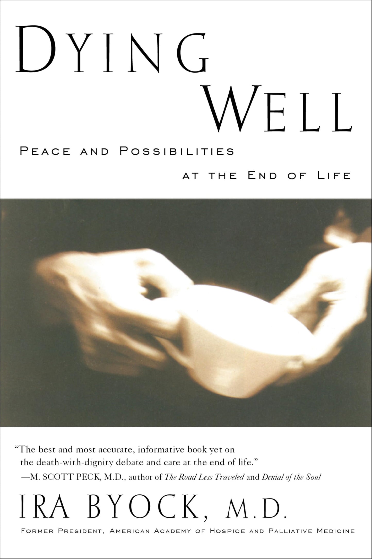 Dying Well: Peace and Possibilities at the End of Life