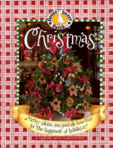 Gooseberry Patch Christmas: Merry Ideas, Recipes & How-To's for the Happiest of Holidays!