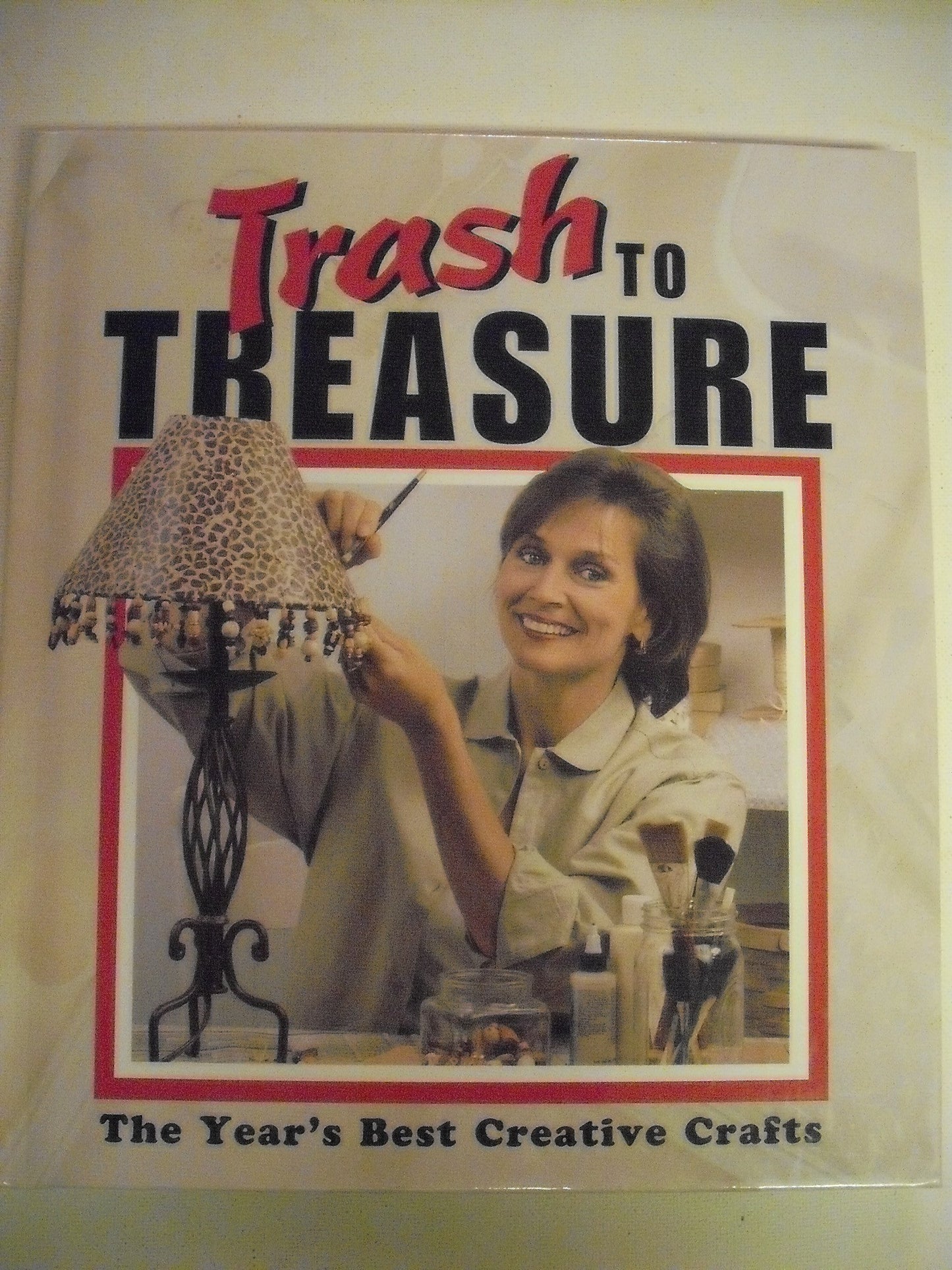 Trash to Treasure : The Year's Best Creative Crafts