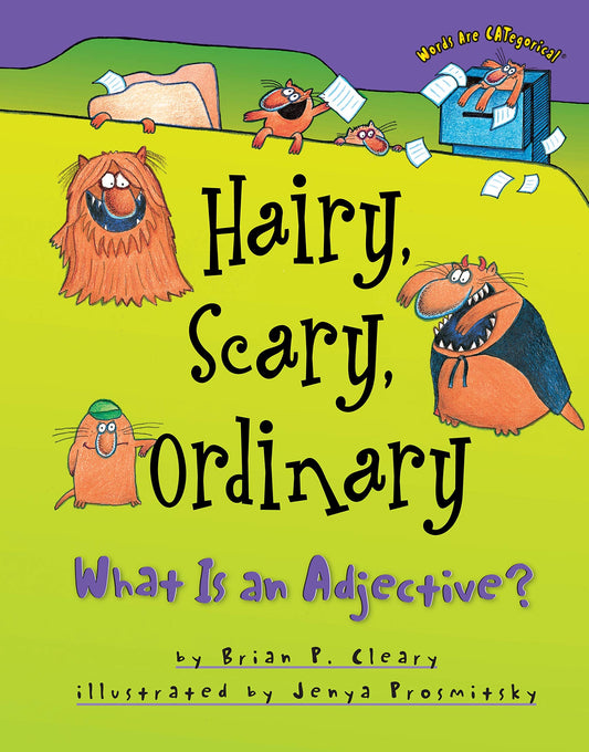 Hairy, Scary, Ordinary: What Is an Adjective? (Words Are CATegorical ®)